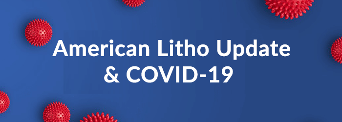 American Litho Update and COVID-19